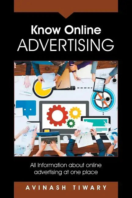 Know Online Advertising: All Information about online advertising at one place - Paperback