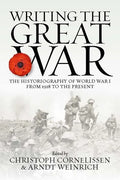 Writing the Great War: The Historiography of World War I from 1918 to the Present - Paperback