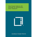 The Finer Forces of Nature in Diagnosis and Therapy - Paperback