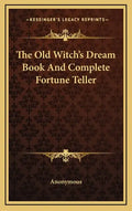 The Old Witch's Dream Book and Complete Fortune Teller - Hardcover