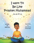 I Want To Be Like Prophet Muhammad - Paperback