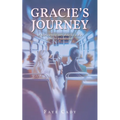 Gracie's Journey: A heartwarming story about loss and a quest for remembrance - Paperback