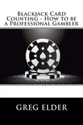 Blackjack Card Counting - How to be a Professional Gambler - Paperback