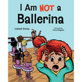 I Am Not a Ballerina - Hardcover