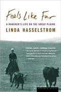 Feels Like Far: A Rancher's Life on the Great Plains - Paperback