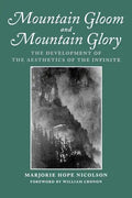 Mountain Gloom and Mountain Glory: The Development of the Aesthetics of the Infinite - Paperback