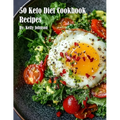 50 Keto Diet Cookbook Recipes - Paperback