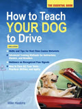How to Teach Your Dog to Drive: The Essential Guide - Paperback