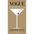 Vogue Cocktails: Classic Drinks from the Golden Age of Cocktails - Hardcover