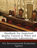 Handbook for Analytical Quality Control in Water and Wastewater Laboratories - Paperback