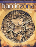 Barriozona: Coyolxauhqui, hallazgo clave de la arqueología mexicana (1978-2018) - Paperback