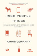 Rich People Things: Real Life Secrets of the Predator Class - Paperback