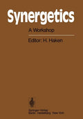 Synergetics: A Workshop Proceedings of the International Workshop on Synergetics at Schloss Elmau, Bavaria, May 2-7, 1977 - Paperback