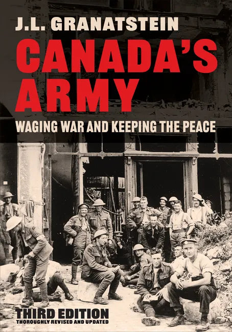 Canada's Army: Waging War and Keeping the Peace, Third Edition - Paperback
