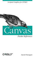 Canvas Pocket Reference: Scripted Graphics for HTML5 - Paperback