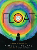 Float: A Guide to Letting Go - Paperback