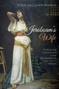 Jeroboam's Wife - Paperback