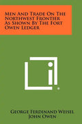Men and Trade on the Northwest Frontier as Shown by the Fort Owen Ledger - Paperback