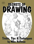 Secrets of Drawing: Tricks, Tips and Techniques - Paperback