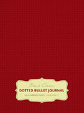 Large 8.5 x 11 Dotted Bullet Journal (Burgundy #4) Hardcover - 245 Numbered Pages - Hardcover