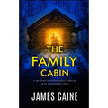 The Family Cabin: A gripping psychological thriller with a shocking twist - Paperback