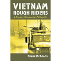 Vietnam Rough Riders: A Convoy Commander's Memoir - Hardcover