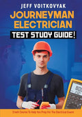 Journeyman Electrician Test Study Guide! Crash Course to Help You Prep for the Electrical Exam! - Paperback