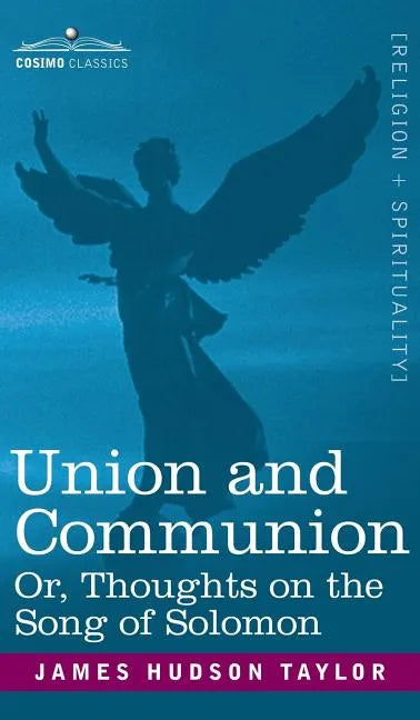 Union and Communion Or, Thoughts on the Song of Solomon - Hardcover