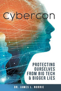 Cybercon: Protecting Ourselves from Big Tech & Bigger Lies - Paperback