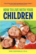 How to Live with Your Children - Paperback