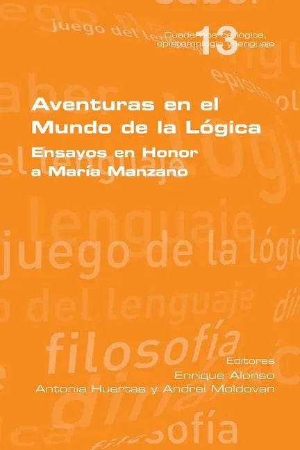 Aventuras en el Mundo de la Lógica: Ensayos en Honor a María Manzano - Paperback