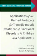 Applications of the Unified Protocols for Transdiagnostic Treatment of Emotional Disorders in Children and Adolescents - Paperback