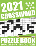 2021 Crossword Puzzle Book: Easy To Read Large Print Word Game 2021 Crossword Book For Adults Seniors Men And Women Who Are Fans Of Brain Game Wit - Paperback