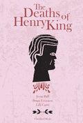 The Deaths of Henry King - Hardcover