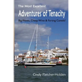 Most Excellent Adventures ofTenacity: Big Waves, Cheap Wine, Farting Camels - Paperback