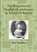 The Experienced English Housekeeper by Elizabeth Raffald - Paperback