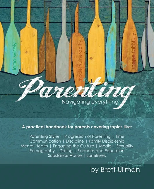 Parenting: Navigating Everything - Paperback