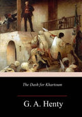 The Dash for Khartoum: A Tale of the Nile Expedition - Paperback