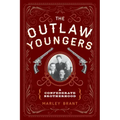 The Outlaw Youngers: A Confederate Brotherhood - Paperback