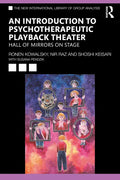 An Introduction to Psychotherapeutic Playback Theater: Hall of Mirrors on Stage - Paperback