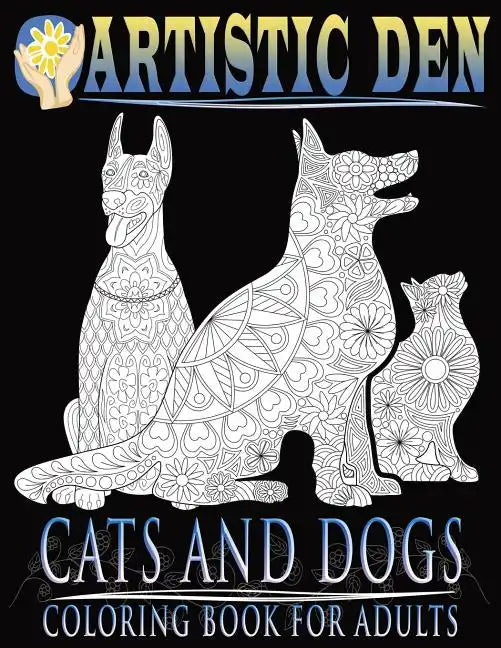 Cats and Dogs Coloring Book For Adults ( Floral Tangle Art Therapy) (Volume 2) - Paperback