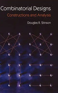 Combinatorial Designs: Constructions and Analysis - Hardcover