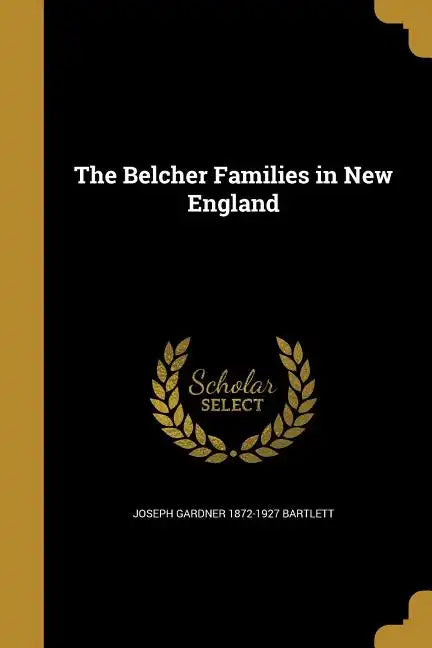 The Belcher Families in New England - Paperback