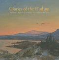 Glories of the Hudson: Frederic Edwin Church's Views from Olana - Hardcover