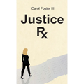 Justice Rx. - Paperback