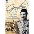 Gordon: the Career of Gordon of Khartoum - Hardcover