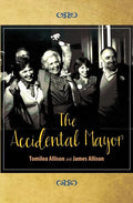 The Accidental Mayor - Paperback