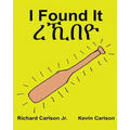 I Found It: Children's Picture Book English-Tigrinya (Bilingual Edition) (www.rich.center) - Paperback