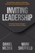 Inviting Leadership: Invitation-Based Change(TM) in the New World of Work - Paperback