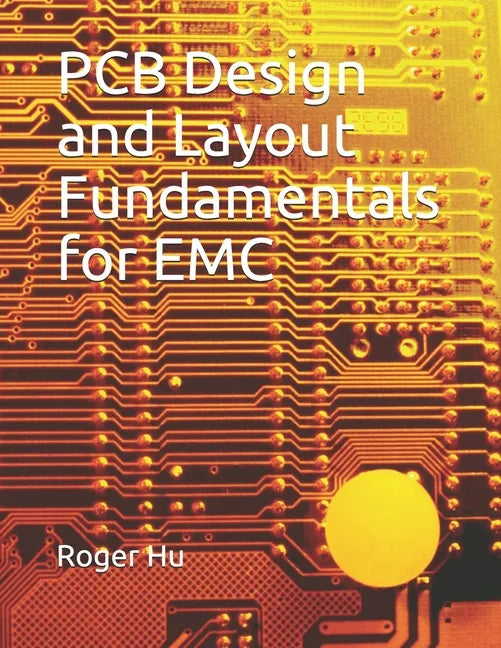 PCB Design and Layout Fundamentals for EMC - Paperback